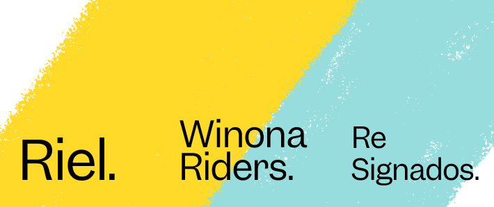 Riel + Winona Riders + Re Signados